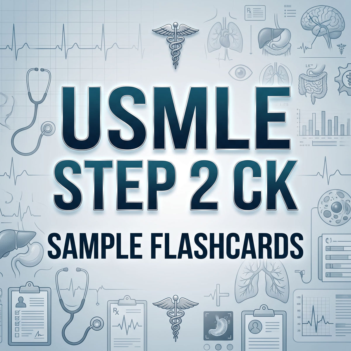 Sample of High-Yield USMLE Step 2 CK Flashcards (10 Pages)